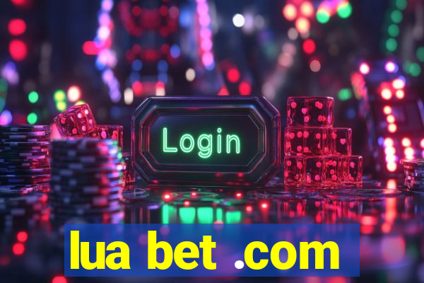 lua bet .com